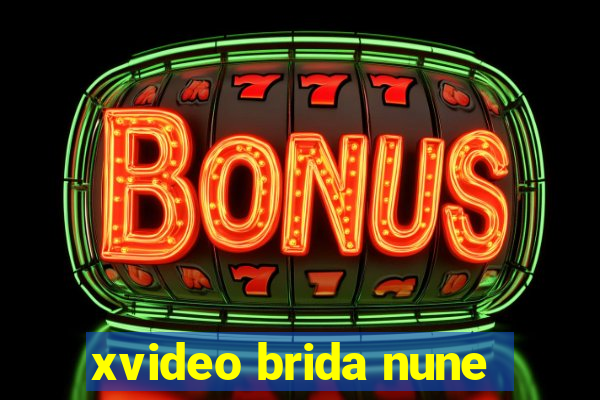 xvideo brida nune